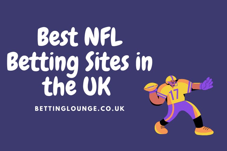 Best NFL betting sites in the UK