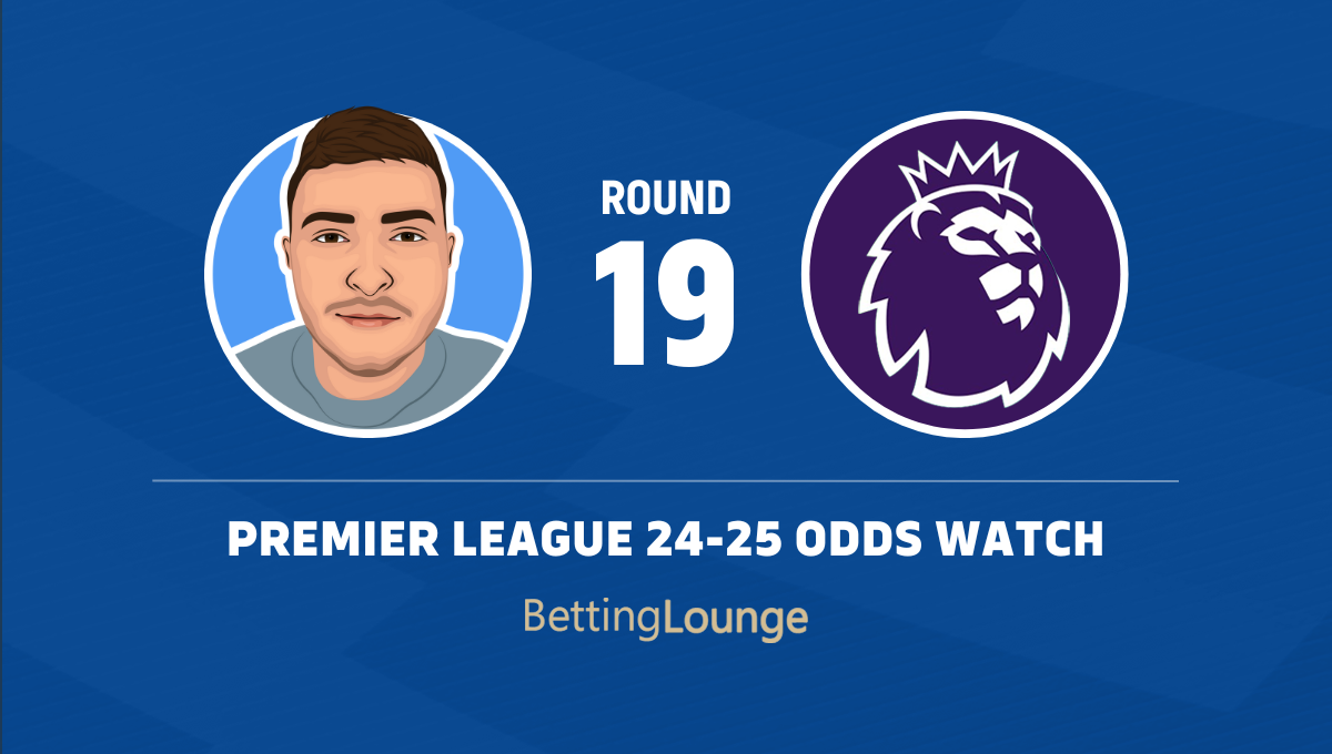 Premier League 24/25 round 19 odds watch