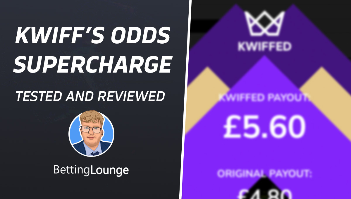 How Many Bets to Get Kwiff Supercharged? Our Test