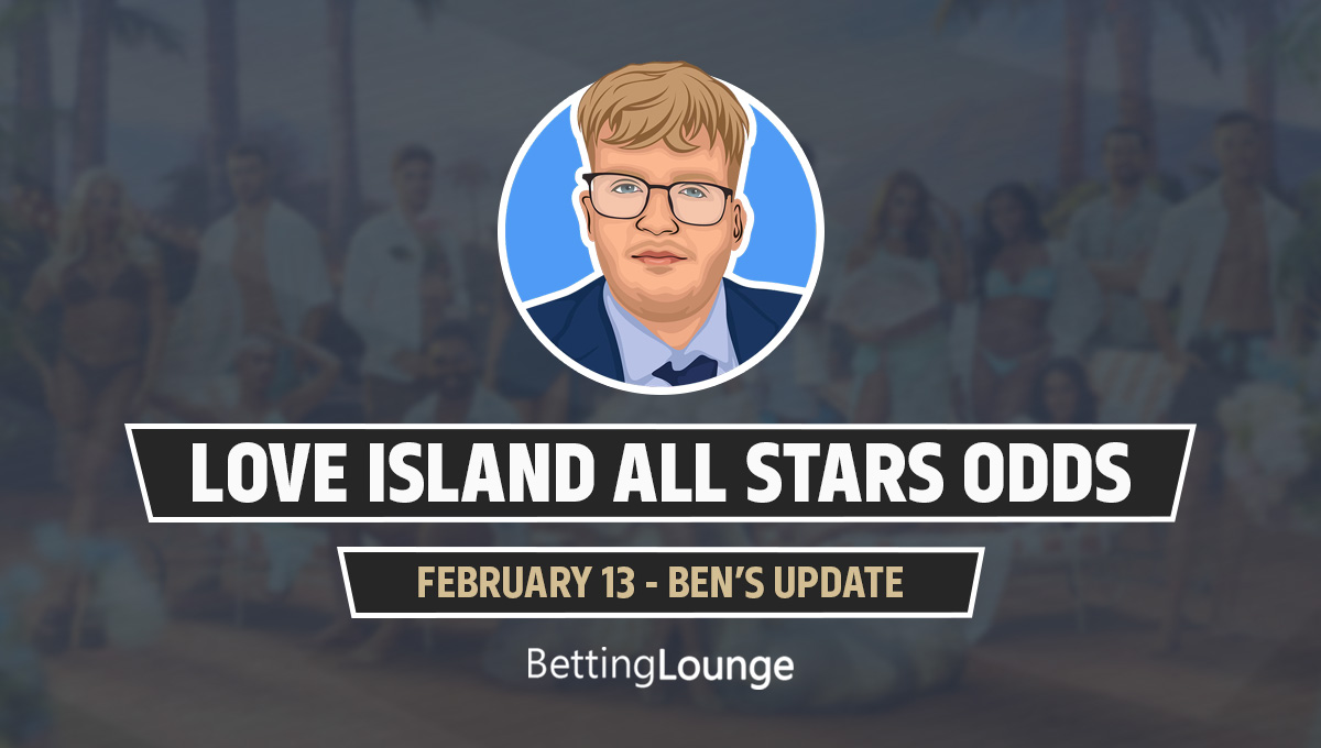 Love Island odds update feb 13 