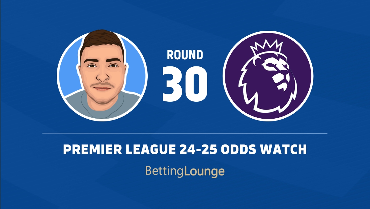 Premier League latest odds round 30