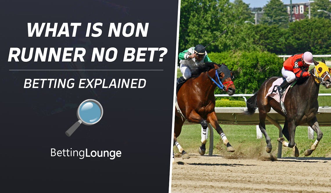 Non Runner No Bet Explained