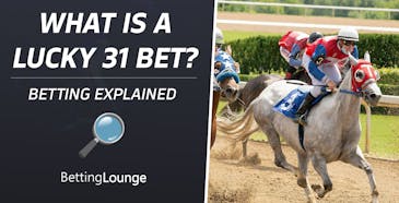 What is a lucky 31 bet?