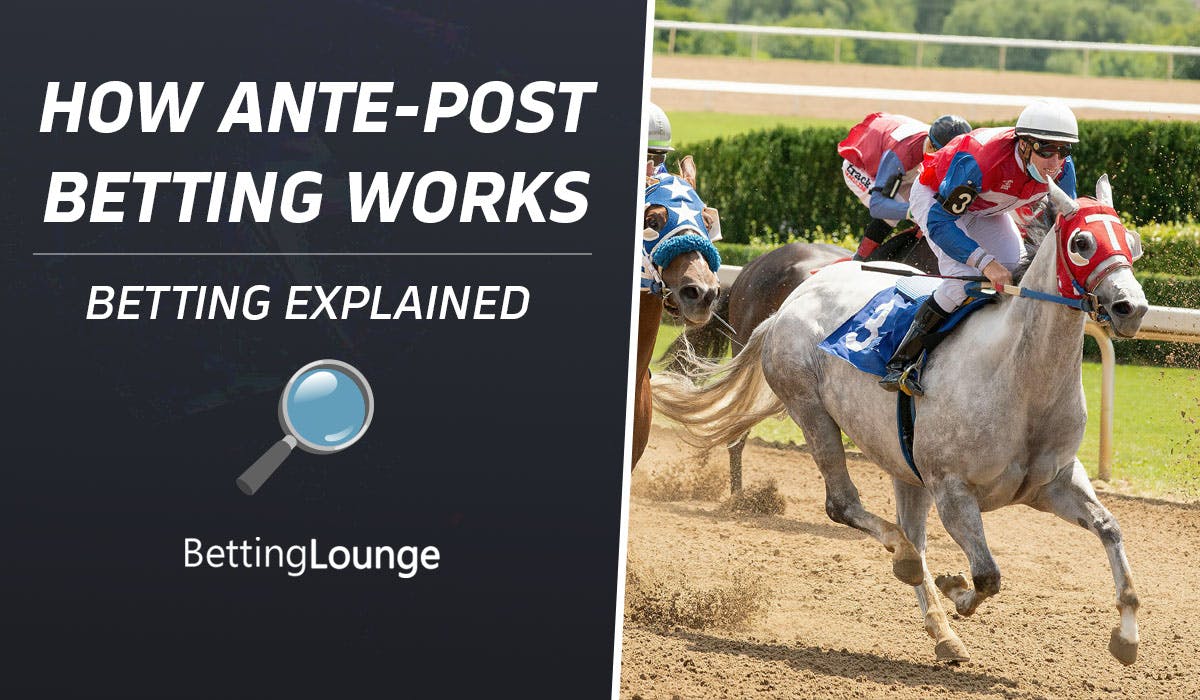 ante-post betting explained