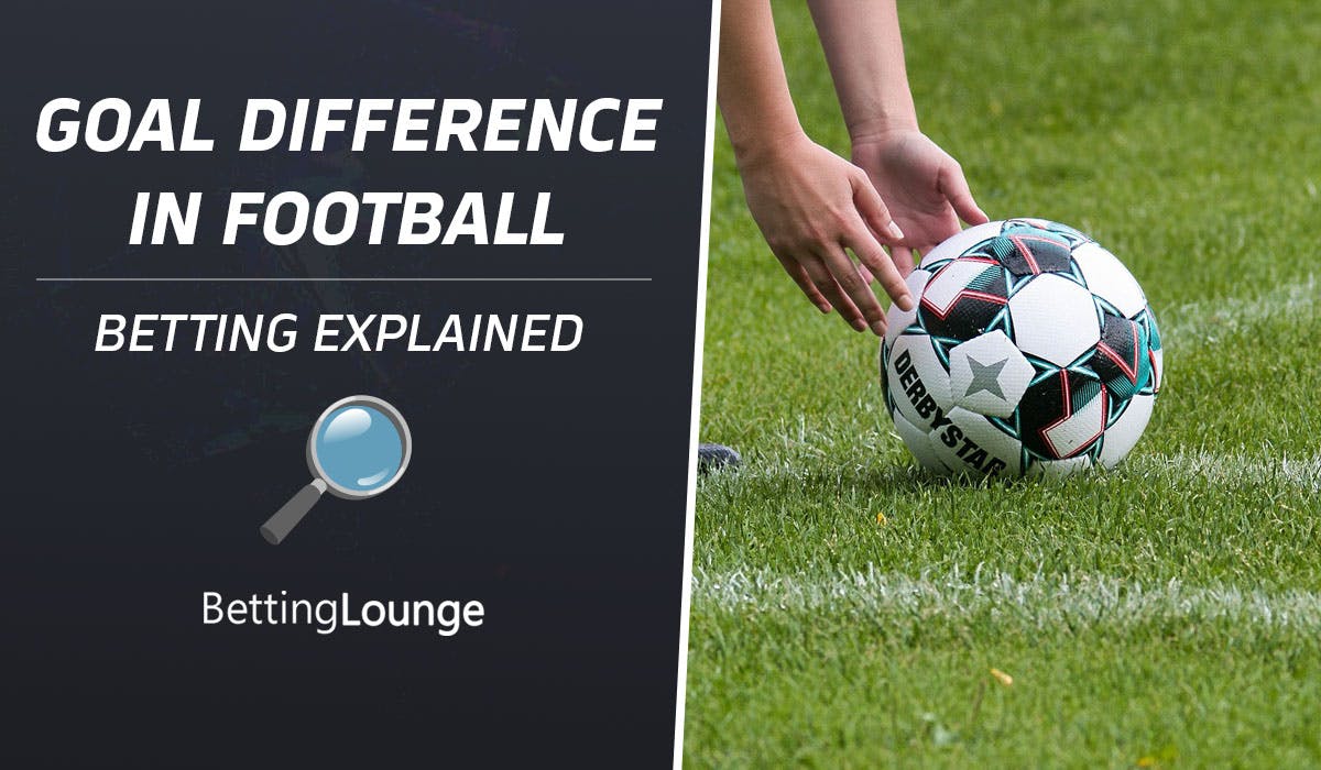 Goal Difference in Football Explained What Is It and How Does It Work?