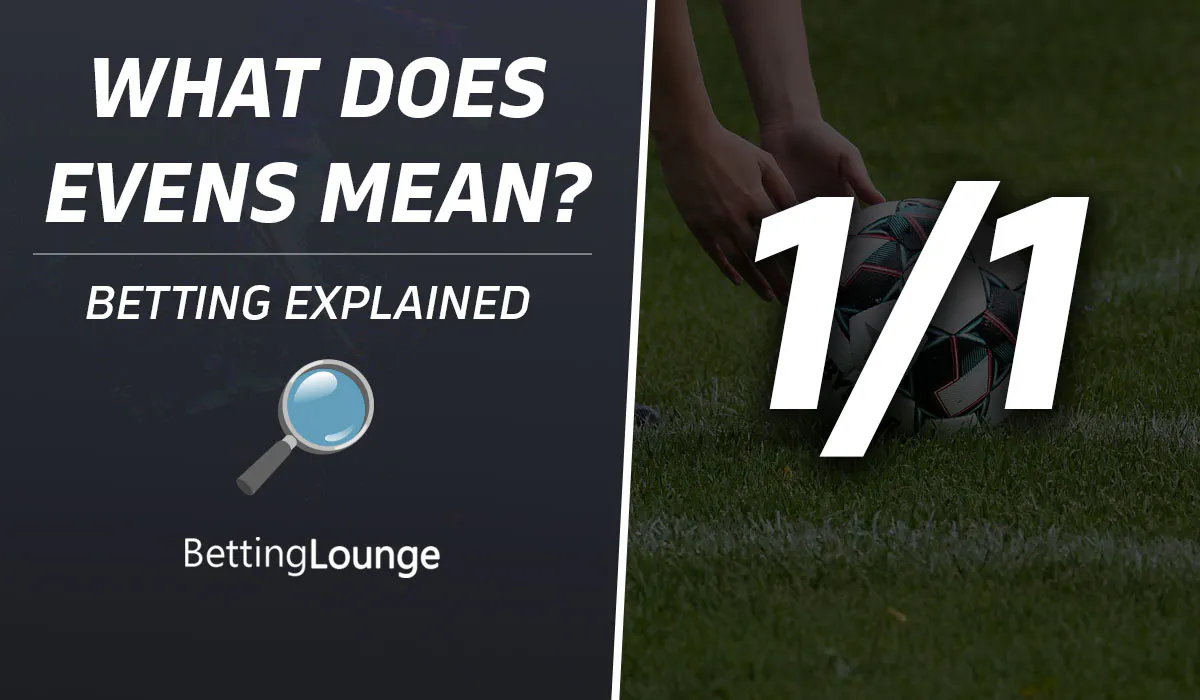 What Does Evs/Evens Mean in Betting?