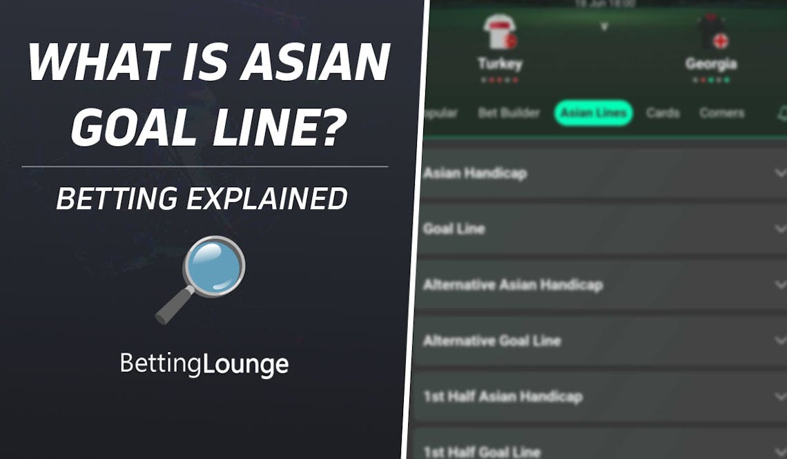 Asian Goal Line Explained