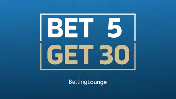 Bet 5 Get 30 deals