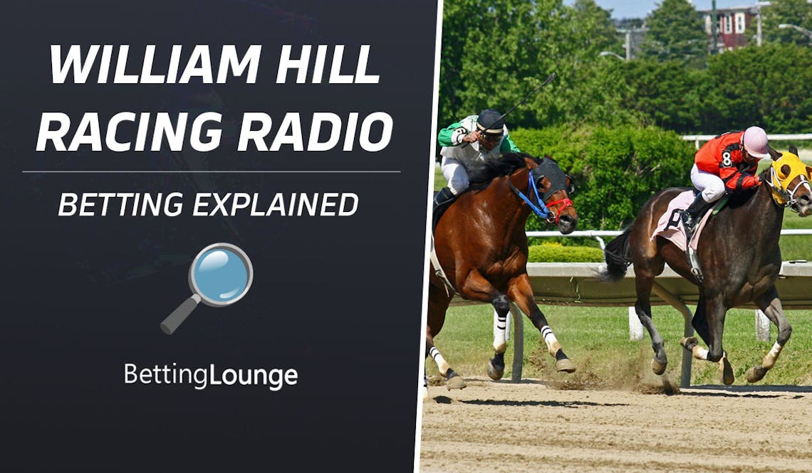 William Hill racing radio explained