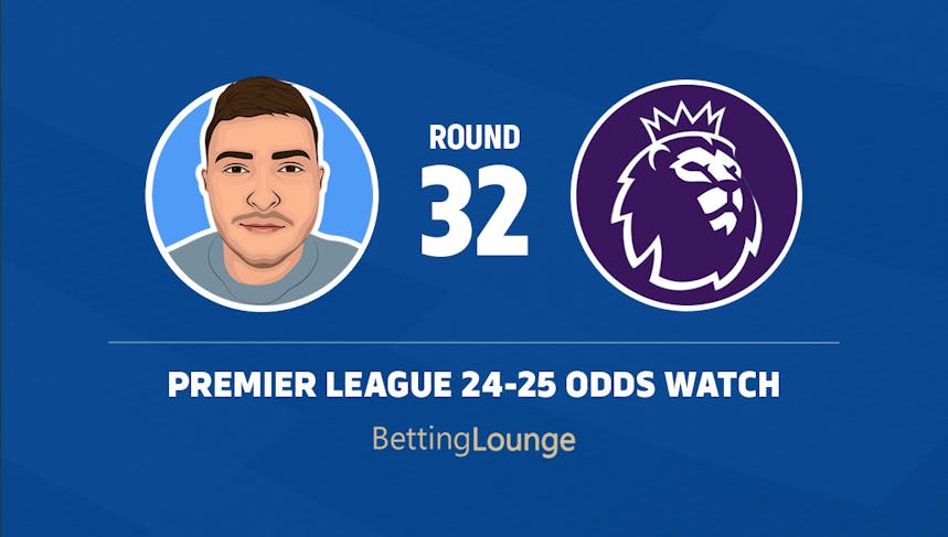 Premier League round 32 latest odds