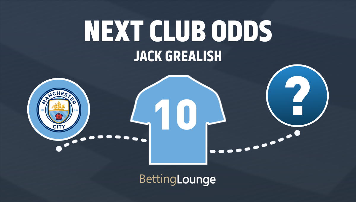 Jack Grealish next club odds