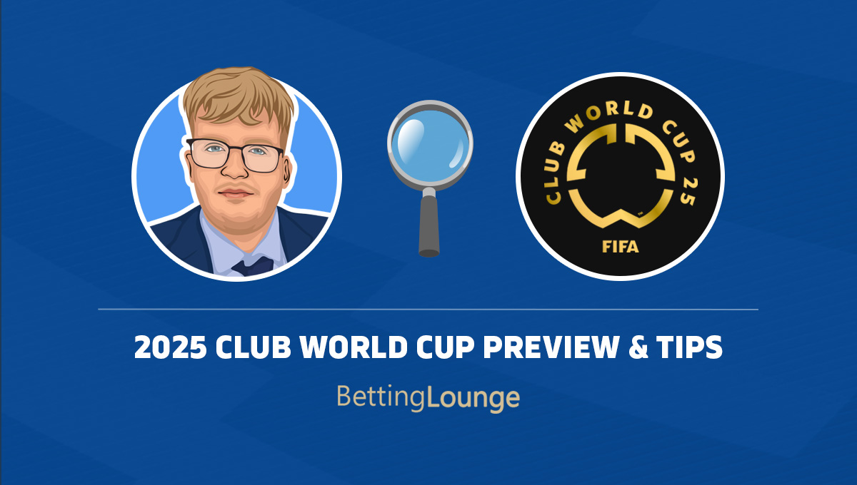 Club World Cup 2025 preview & tips