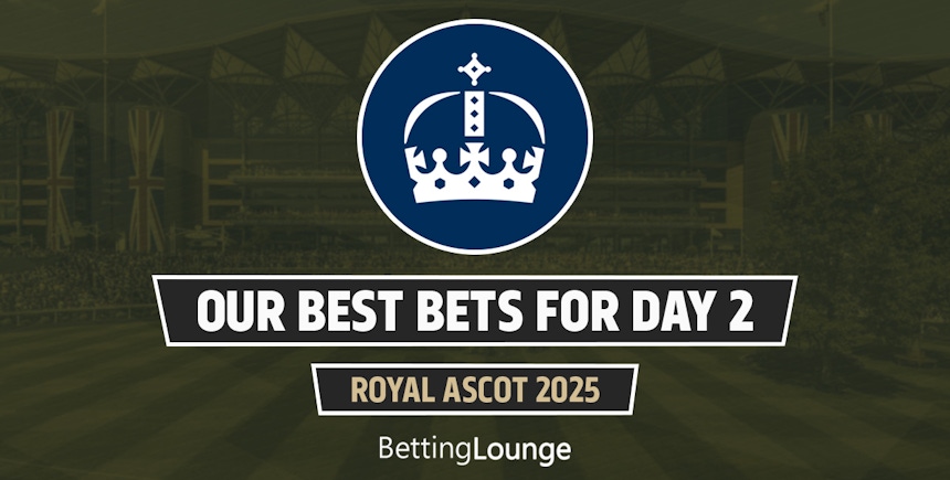 Best bets day 2 royal ascot 2025