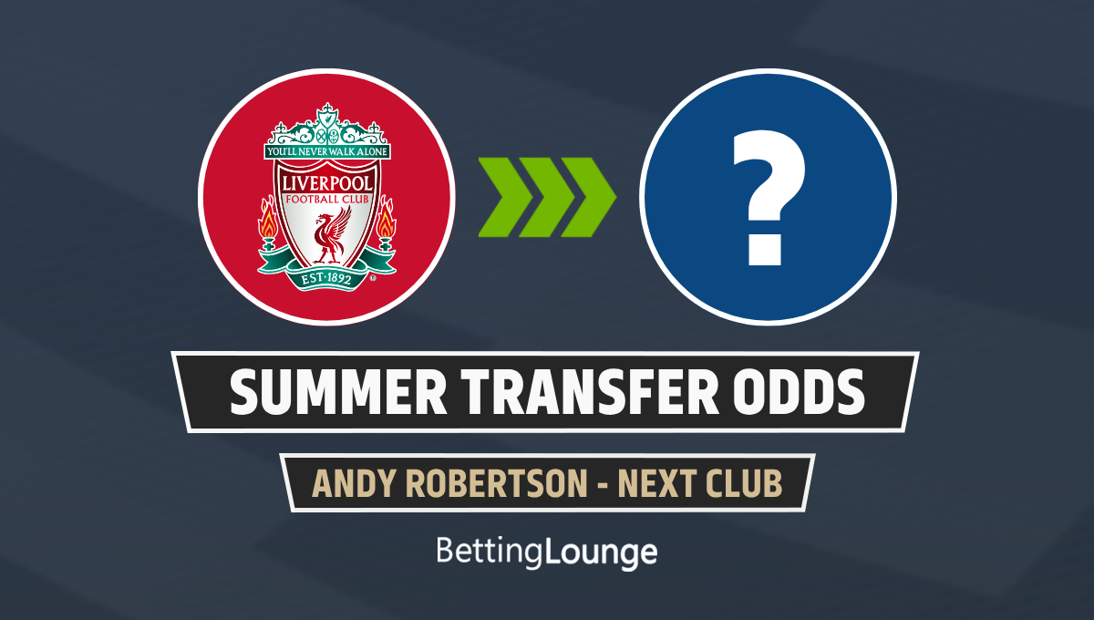 Andy Robertson summer transfer odds 2025