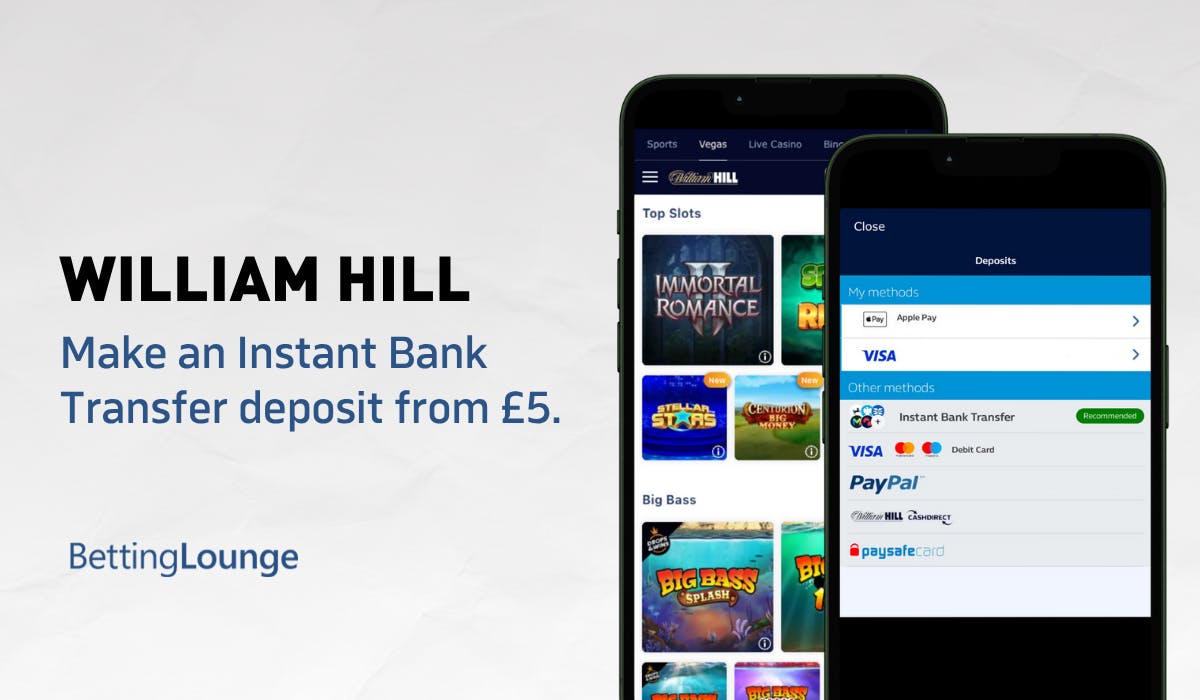 Instant Bank Transfer deposits at William Hill