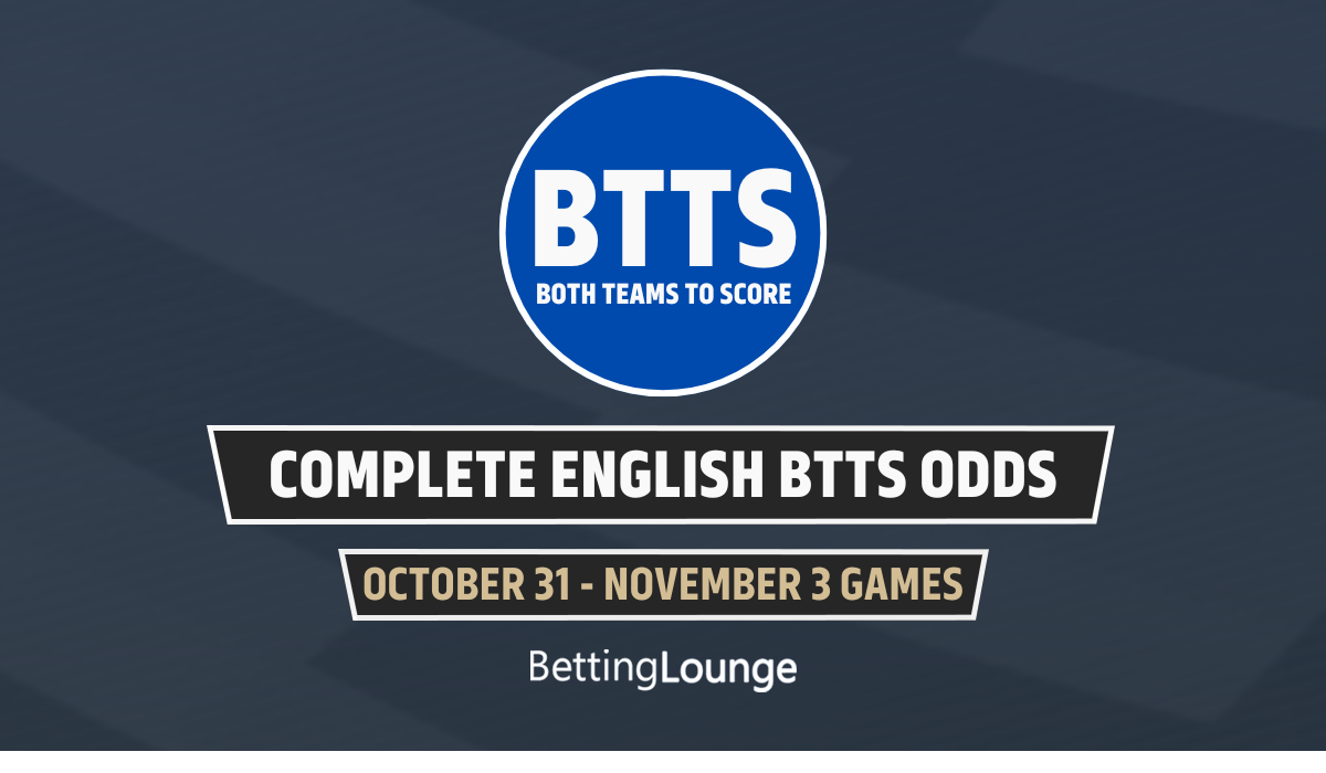 BTTS Oct 31 Nov 3