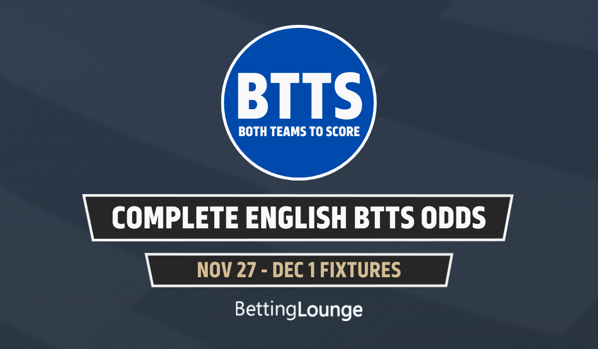 BTTS Complete Nov 27-Dec 1