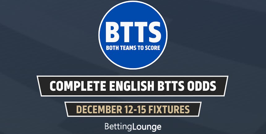 Complete BTTS December 12-15