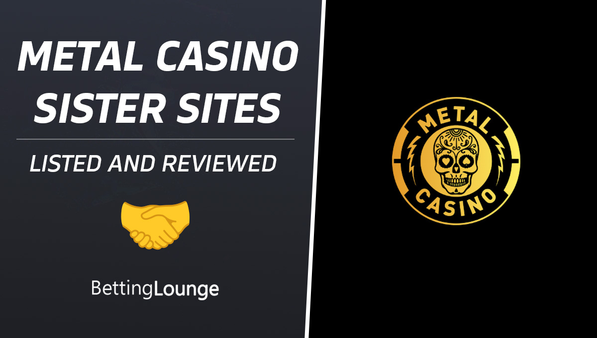 Metal Casino sister sites BL