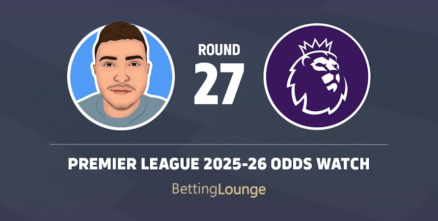 Premier League odds round 27 2025-26