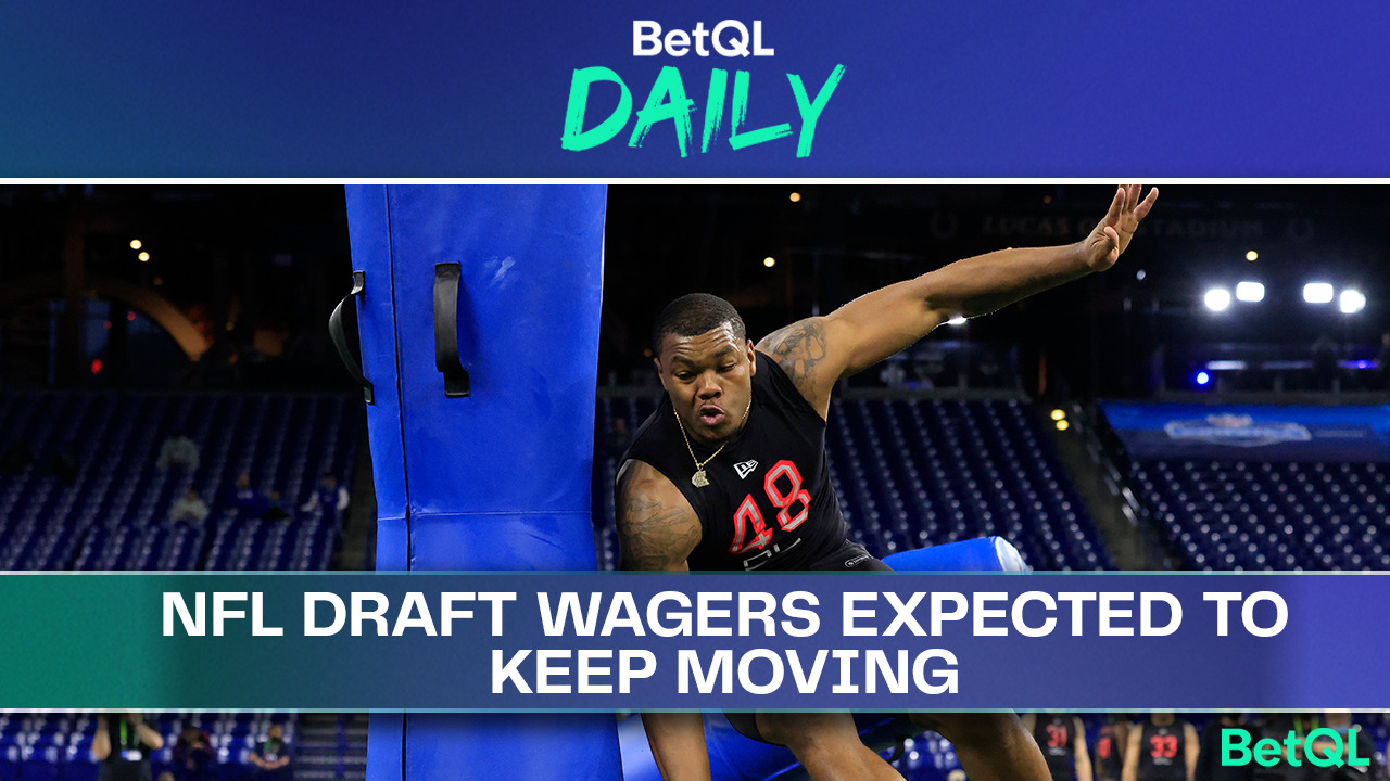 The NFL Draft Betting Market Continues To Shift | BetQL