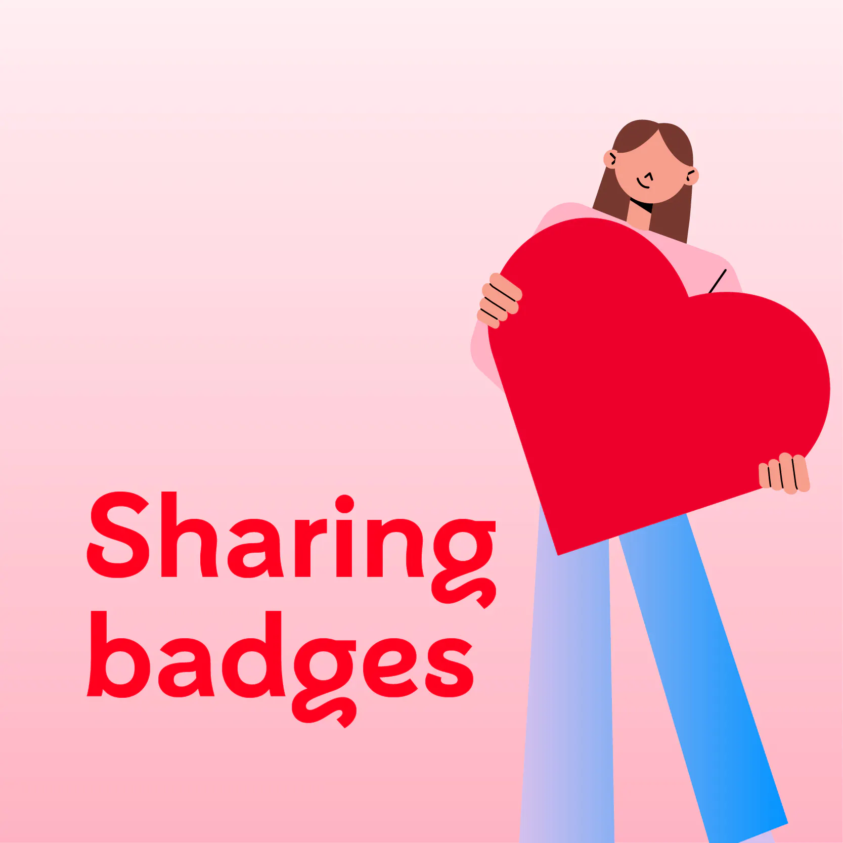 Sharing badges tile with a cartoon holding a heart.