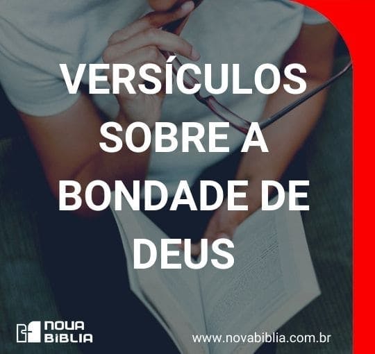 Versículos sobre a Bondade de Deus Nova Bíblia Online Versículos sobre a Bondade de Deus Nova Bíblia Online