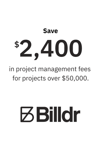 Save $2,400 in Project Management fees for projects over $50,000. Save $2,400 in Project Management fees for projects over $50,000.