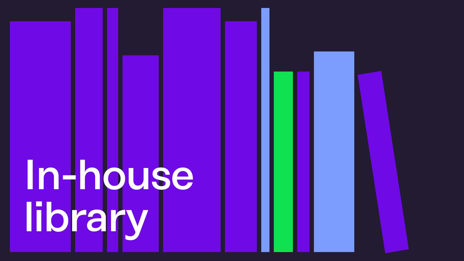 In-house library