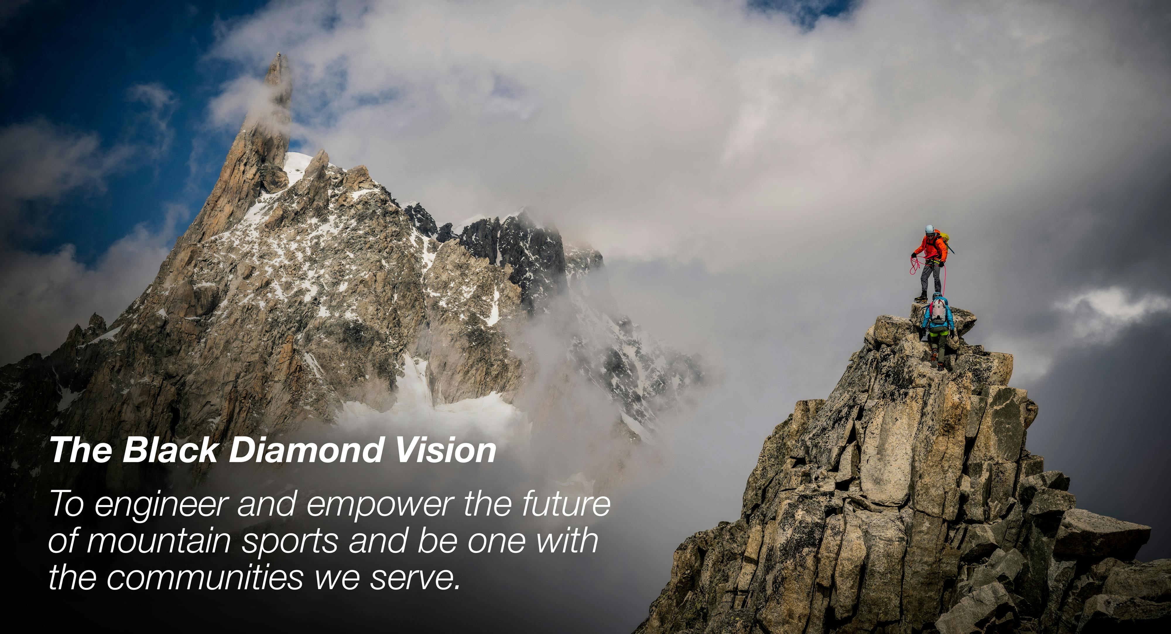 Image of alpine climbing with the text: The black Diamond Vision. To engineer and empower the future of mountain sports and be one with the communities we serve.