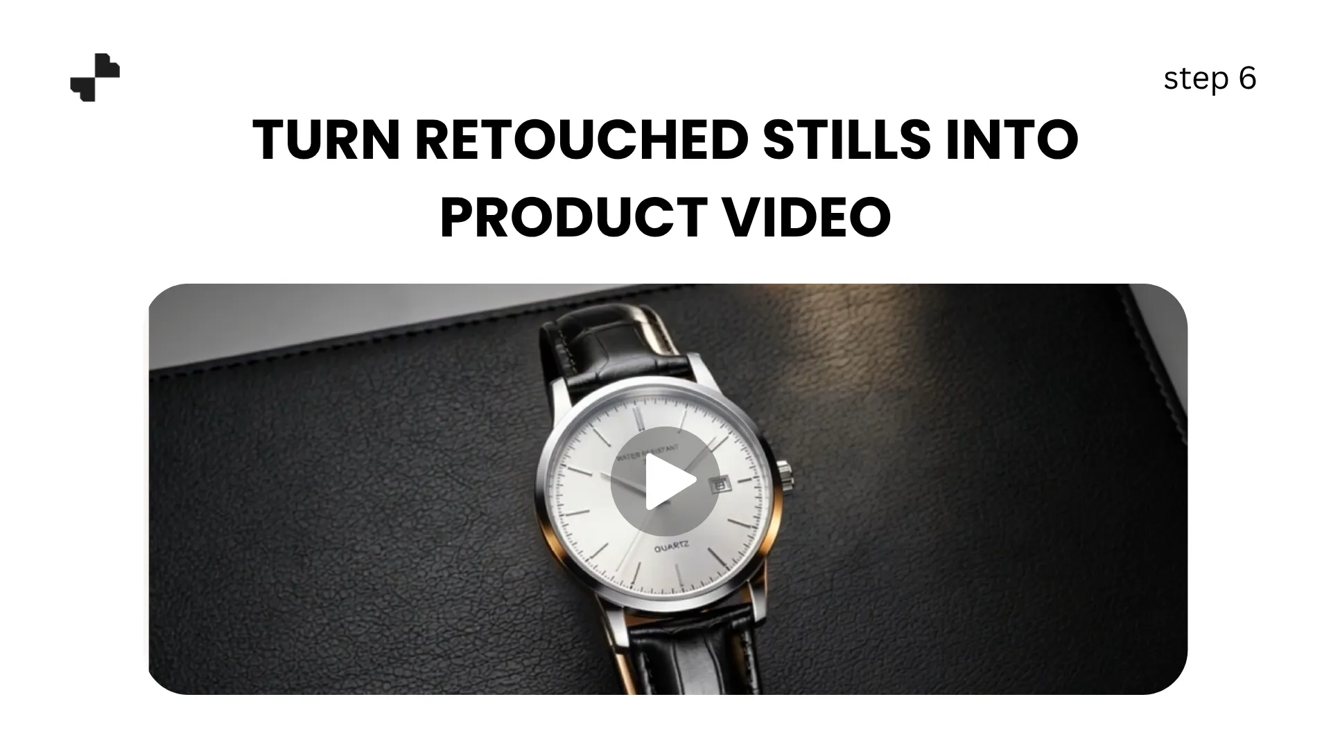 Turn Retouched Stills into Product Video