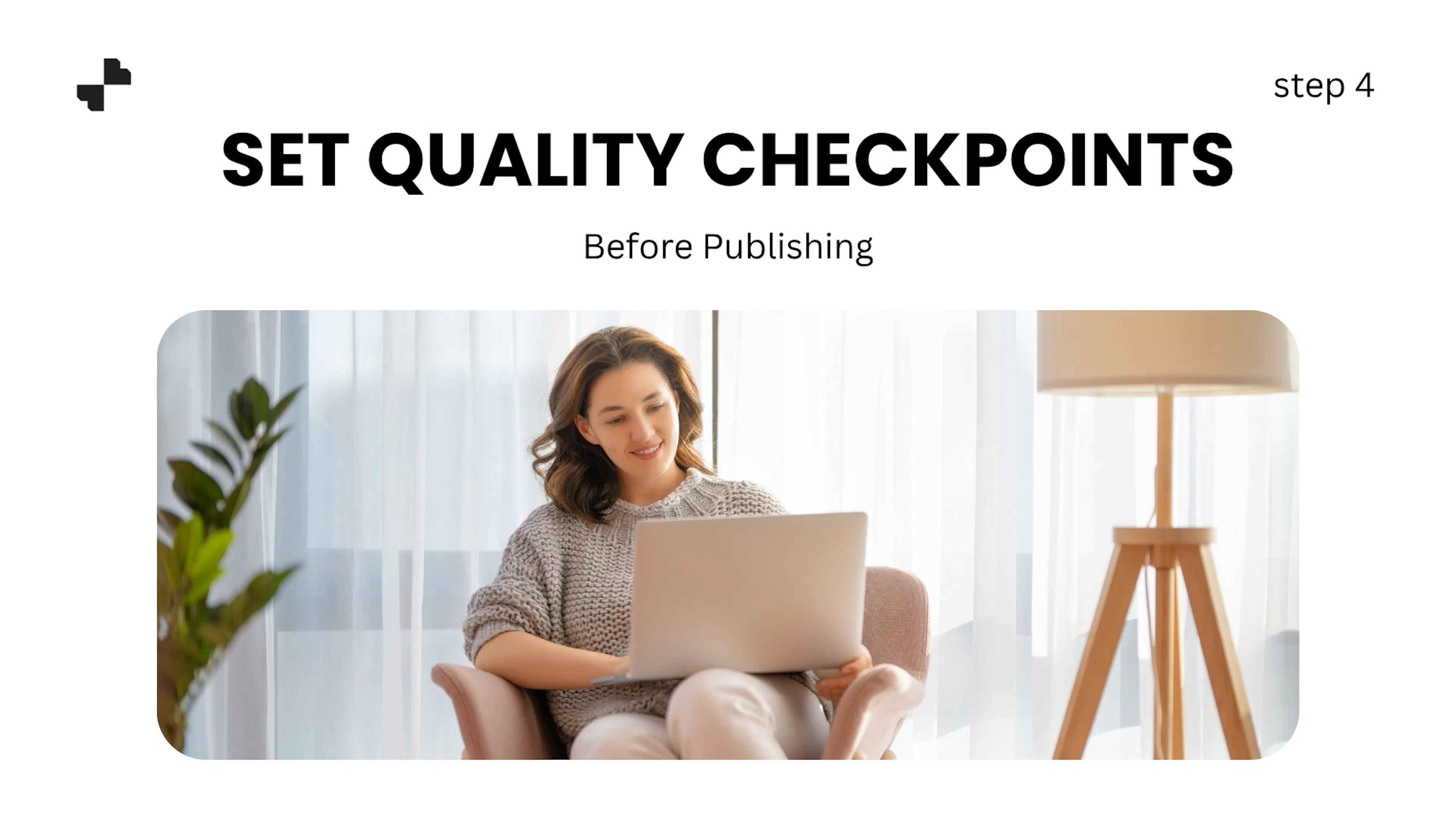 Set Quality Checkpoints Before Publishing
