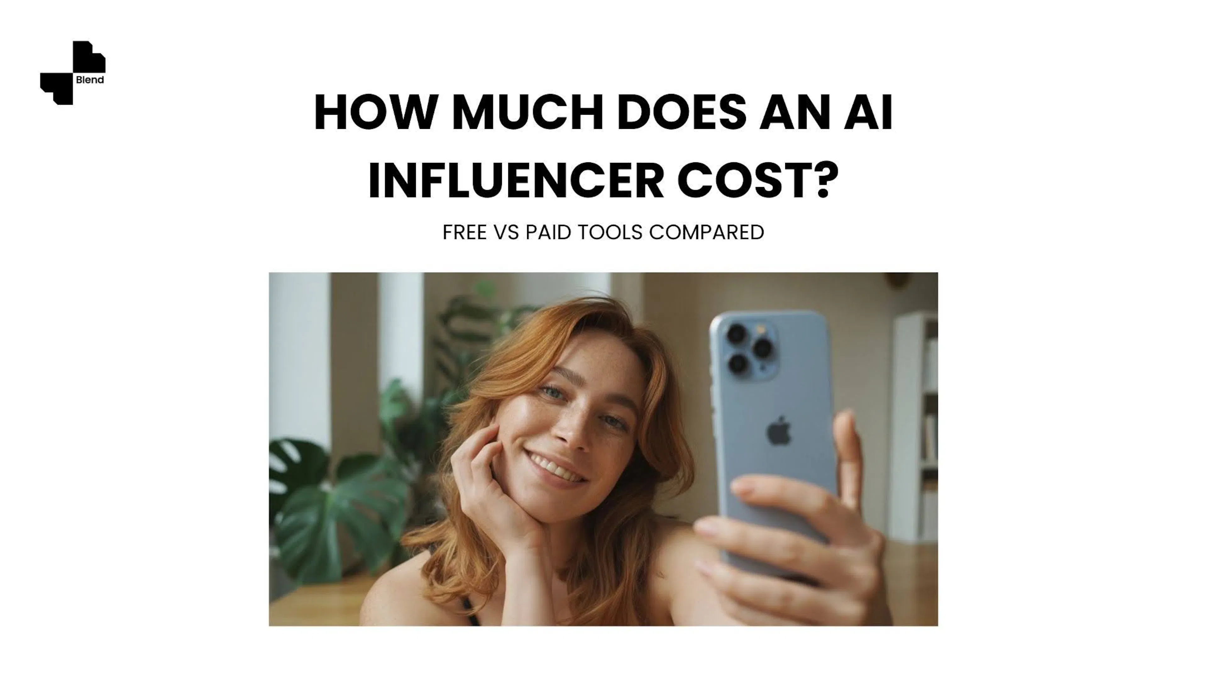 How Much Does an AI Influencer Cost? Free vs. Paid Tools Compared