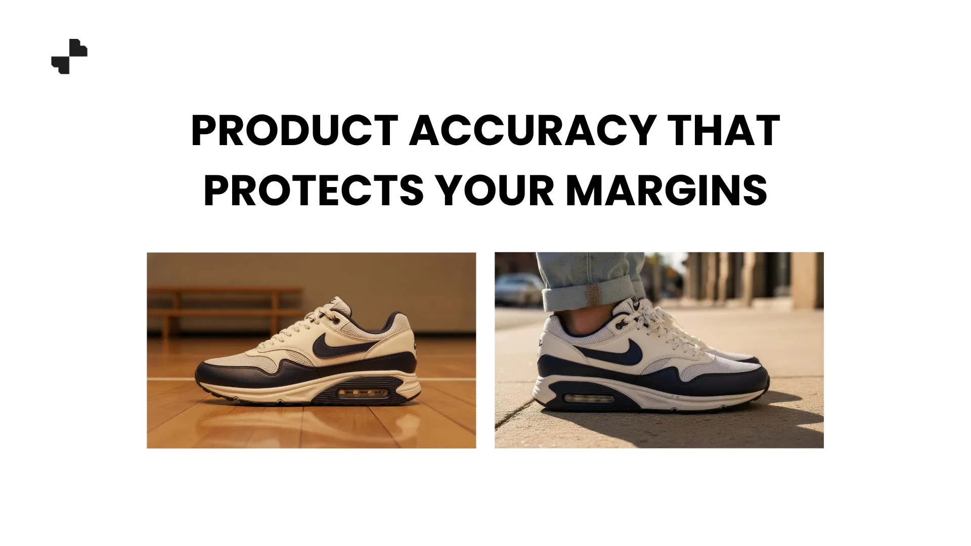 Product Accuracy That Protects Your Margins