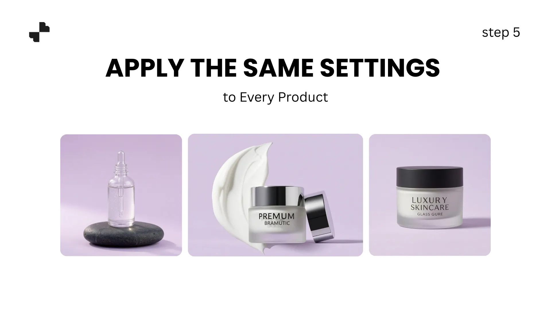 Apply the Same Settings to Every Product