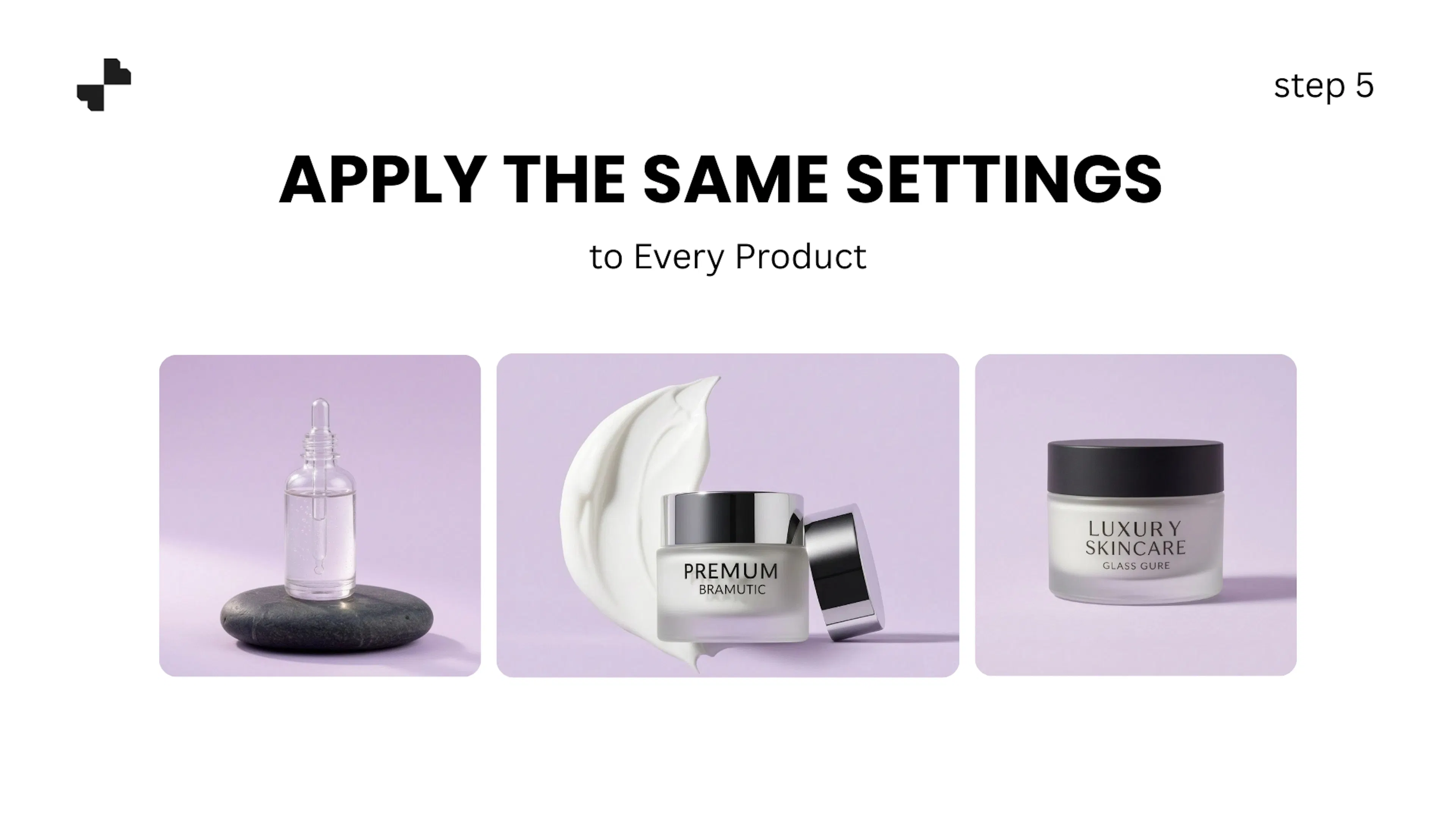 Apply the Same Settings to Every Product