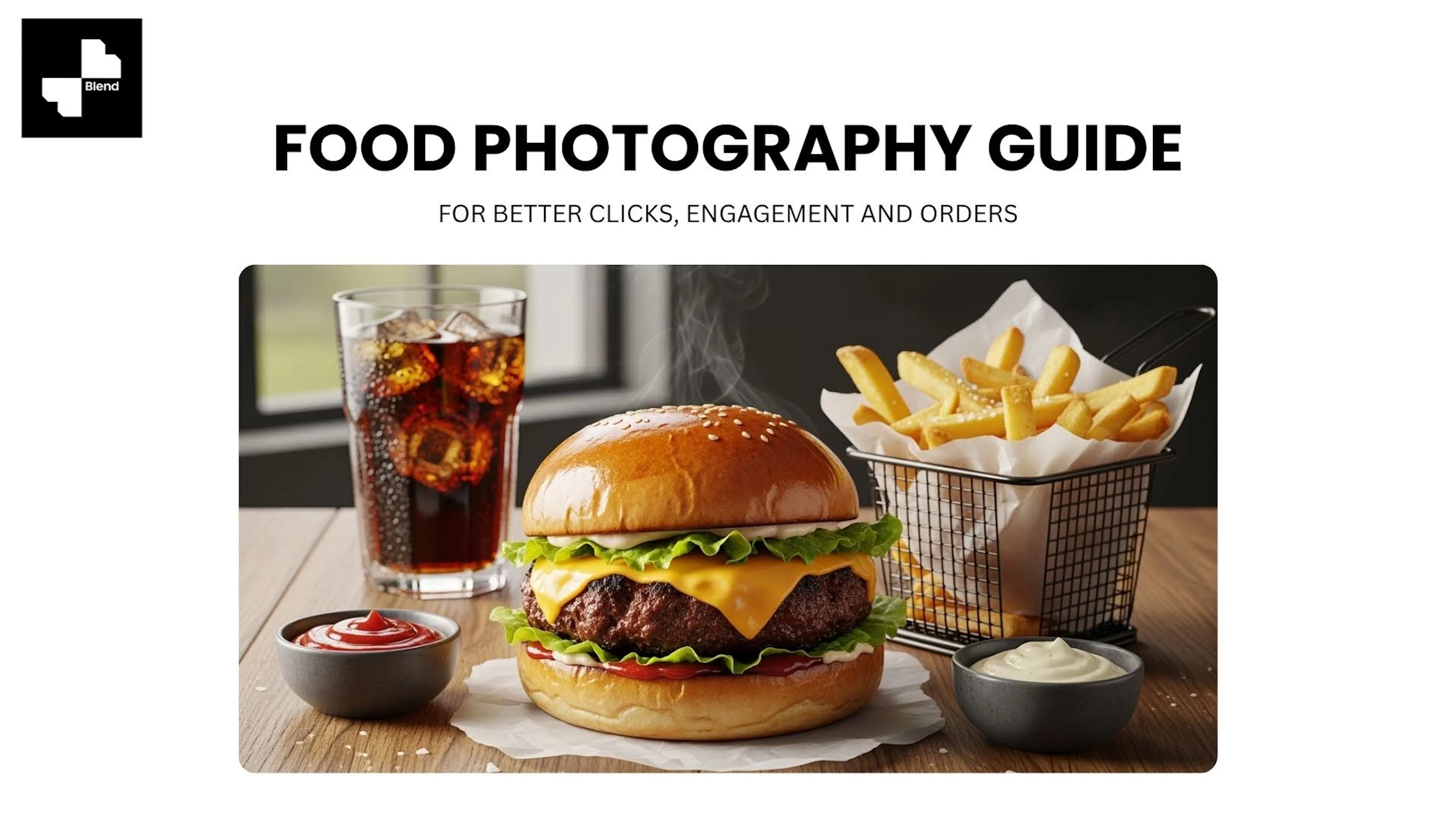 Food Photography Guide for Better Clicks, Engagement and Orders