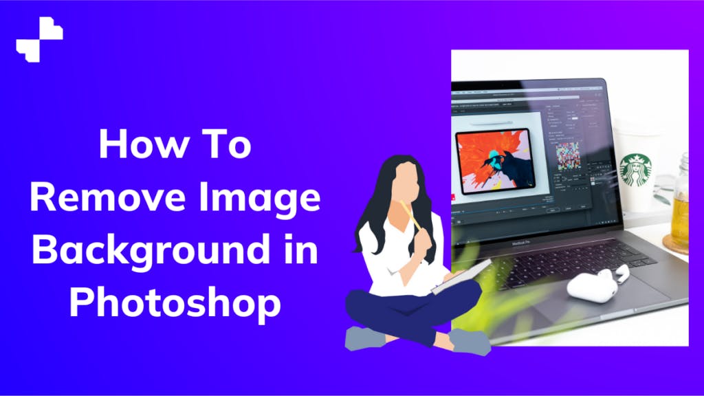 How To Remove Image Background in Photoshop