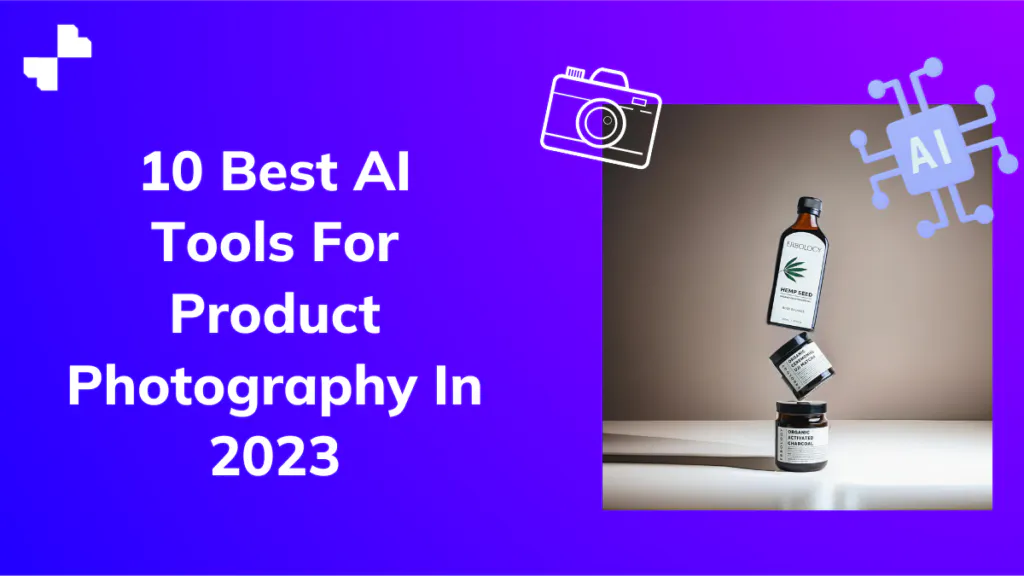 Top 10 AI Tools for Product Photography in 2026 | Blend