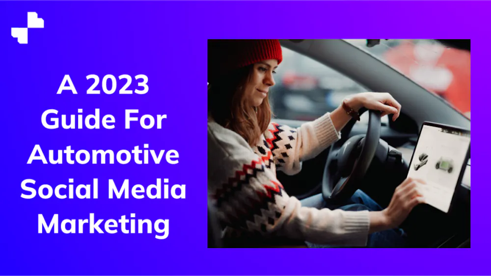A Guide For Automotive Social Media Marketing