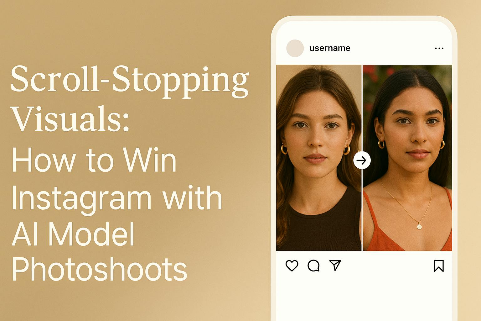 Scroll-Stopping Visuals: How to Win Instagram with AI Model Photoshoots