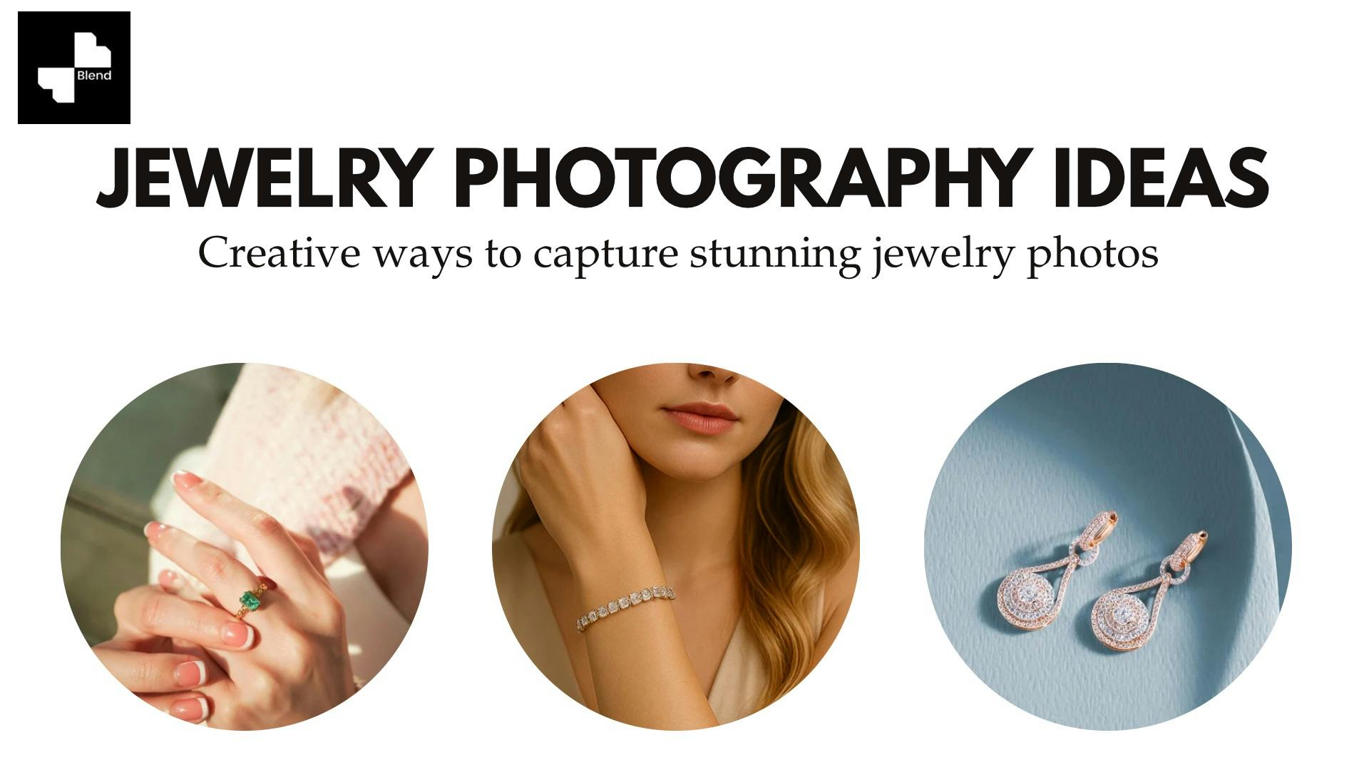 Top 5 Jewelry Photography Ideas You Can Try Today