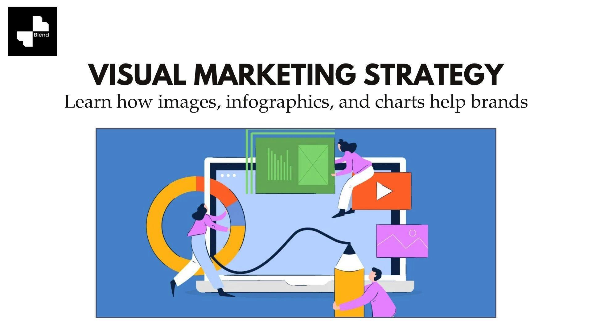Visual Marketing: The Complete Guide to Strategy, Tools, and Examples