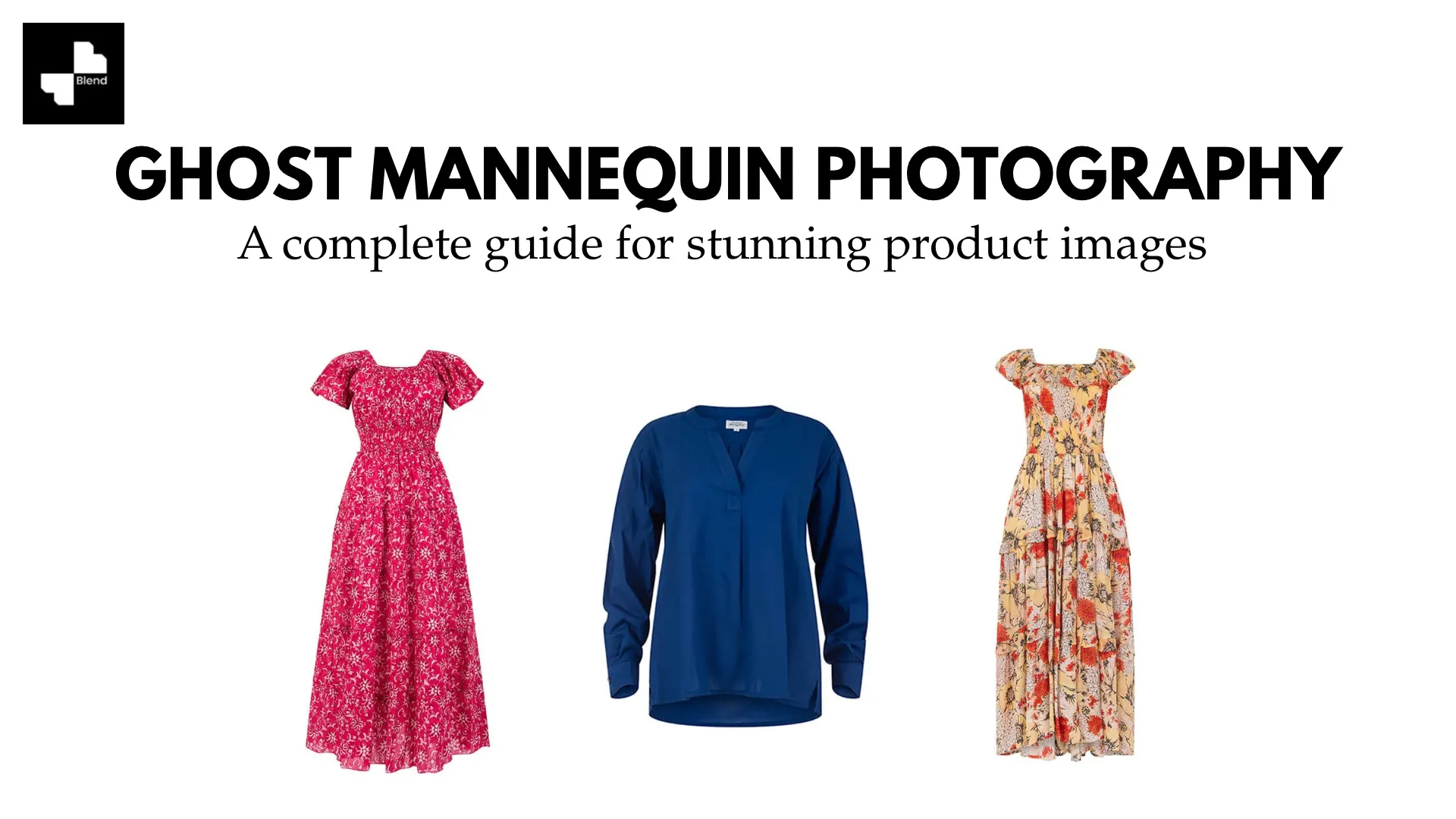 Ghost Mannequin Photography: A Complete Guide for Stunning Product Images (2026)