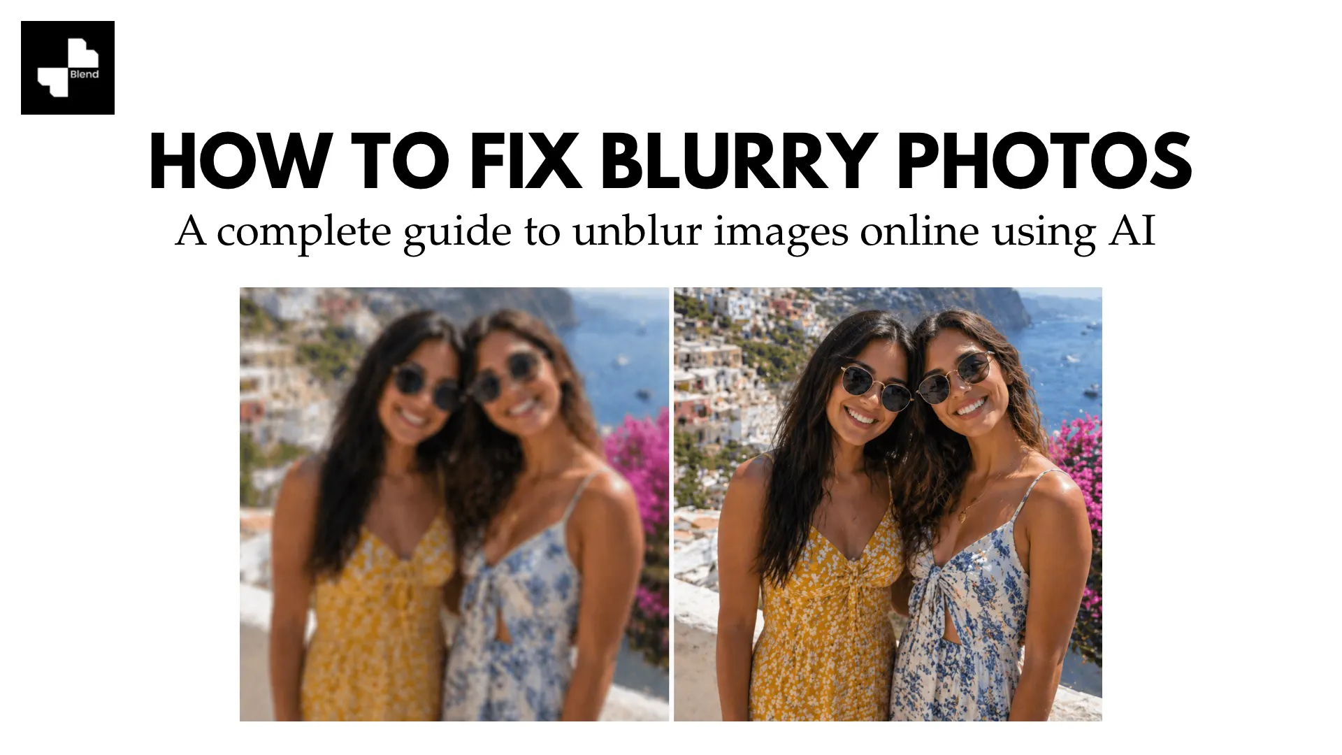 How to Fix Blurry Photos: A Complete Guide to Unblur Images Online Using AI