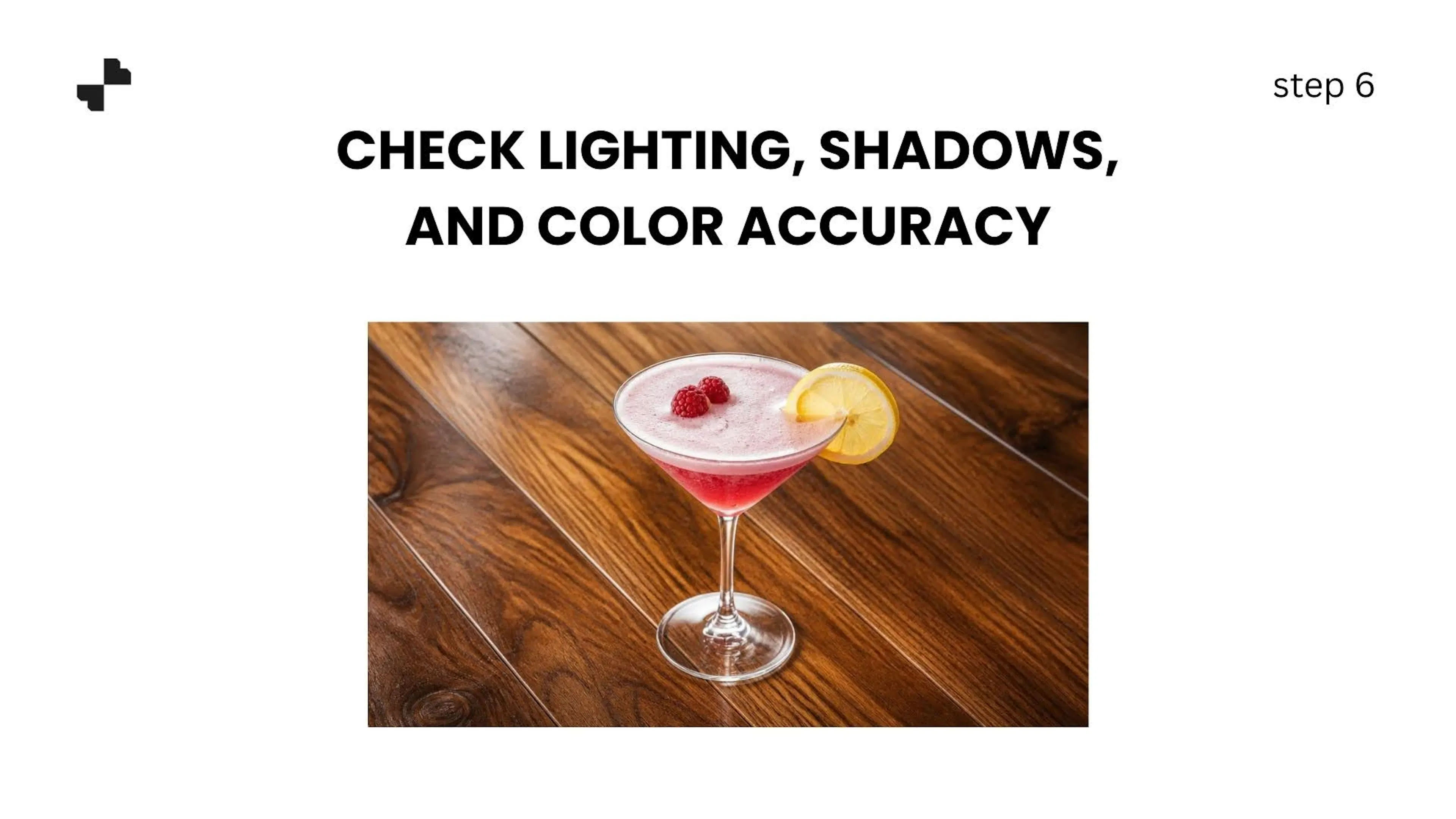 Check Lighting, Shadows, and Color Accuracy