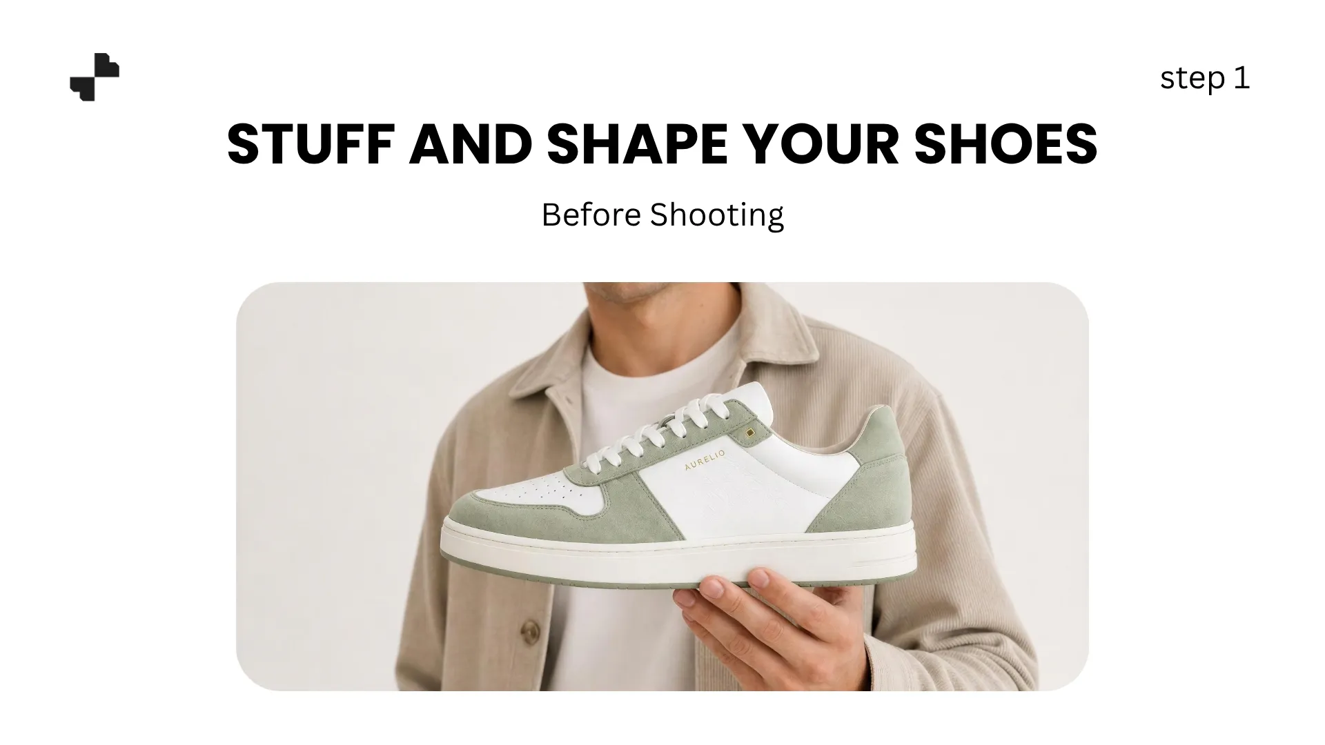 Stuff and Shape Your Shoes Before Shooting