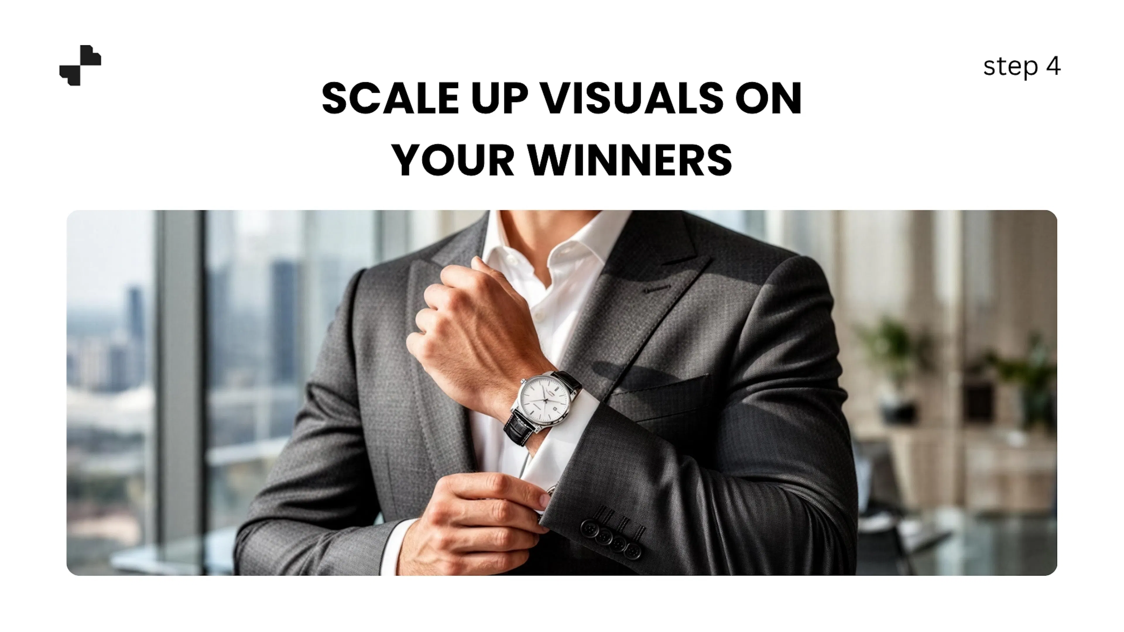 Scale Up Visuals on Your Winners