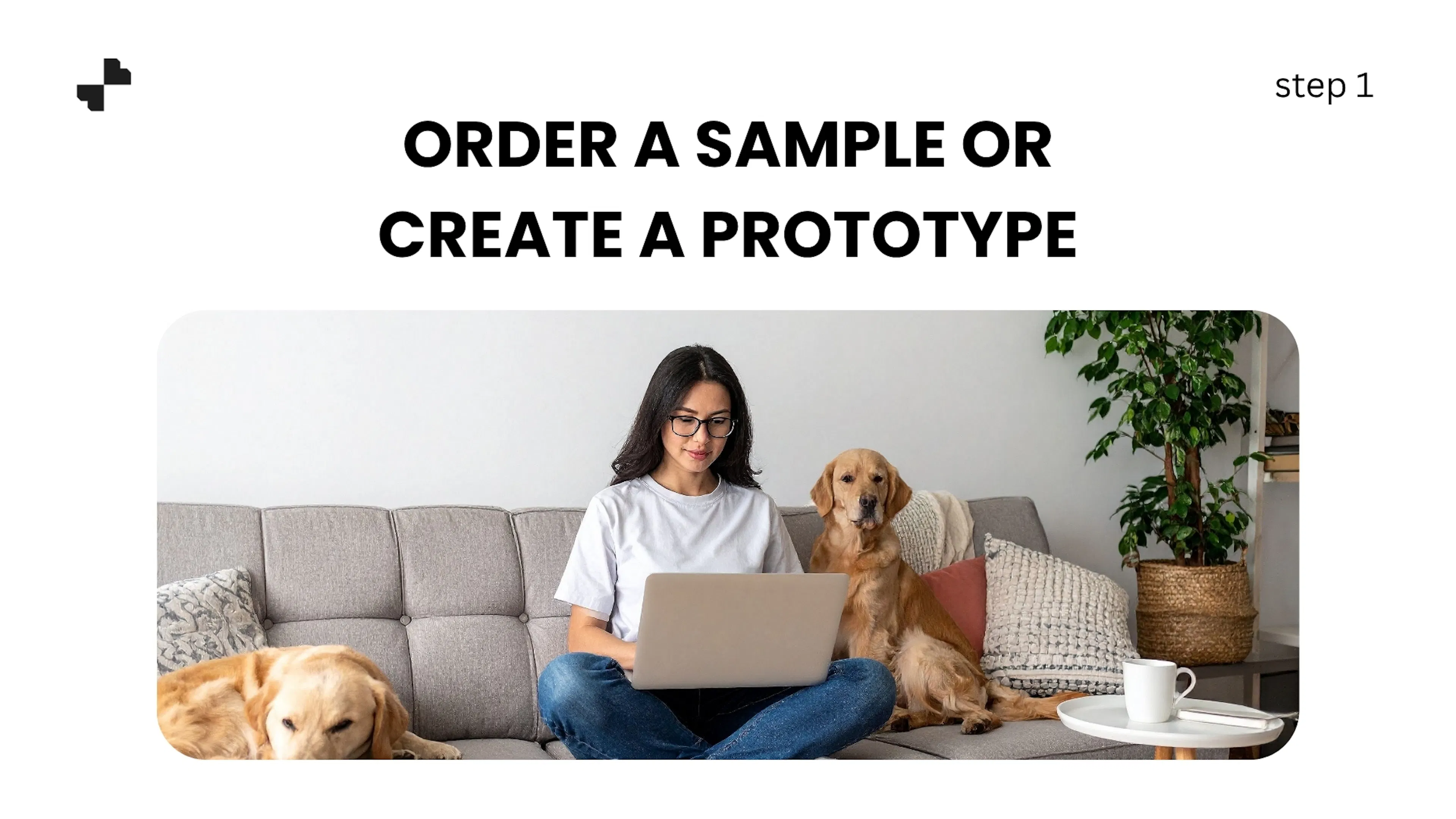 Order a Sample or Create a Prototype