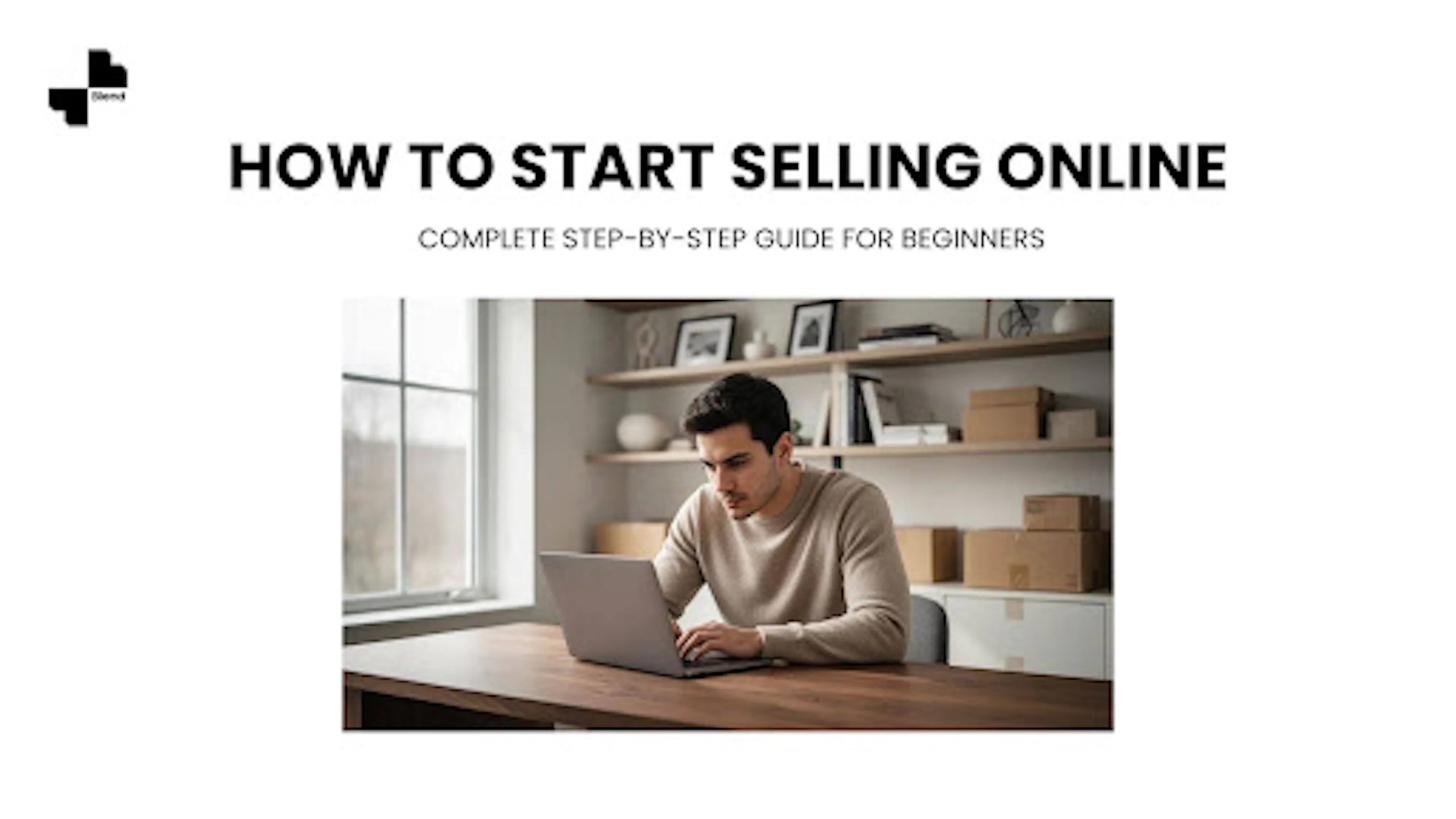 How to Start Selling Online in 2026: Complete Step-by-Step Guide for Beginners